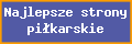 Najlepsze strony pi�karskie
